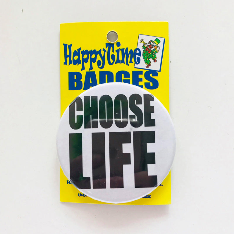 Badge Choose Life
